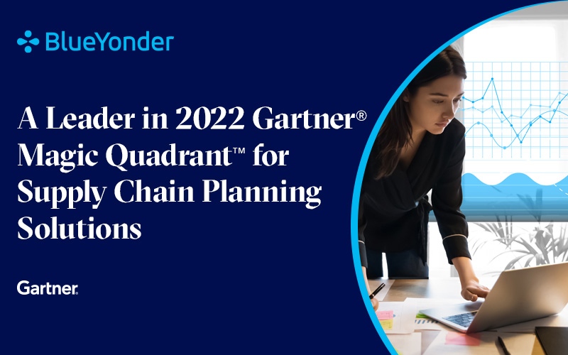 Blue Yonder Named a Leader in the 2022 Gartner® Magic Quadrant™ for Supply Chain Planning Solutions for Second Year in a Row