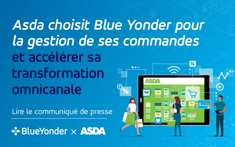 Asda choisit la solution de gestion des commandes (OMS) de Blue Yonder pour accélérer sa transformation omnicanale