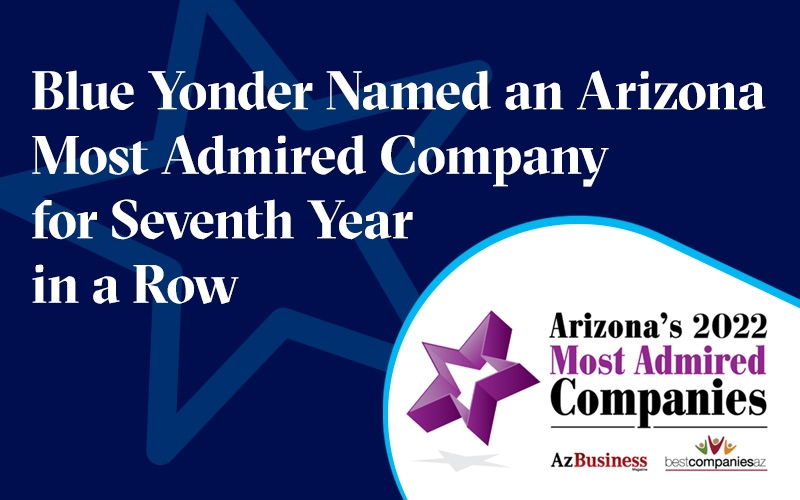 Blue Yonder Named One of Arizona’s Most Admired Companies for Seventh Year in a Row