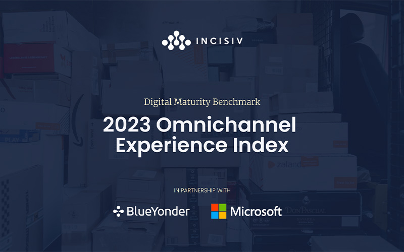 2023 Omnichannel Experience Index from Incisiv, Blue Yonder and Microsoft Reveals 93% of all Shopping Journeys Now Start Online