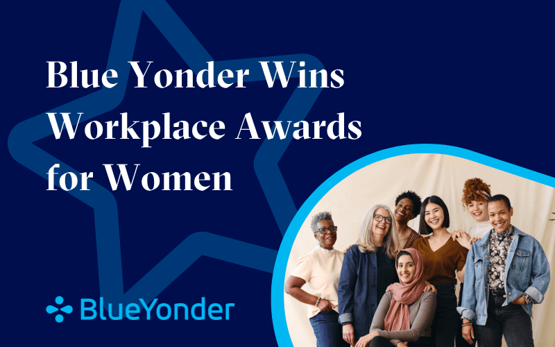 Blue Yonder Wins Workplace Awards for Women; Adds Another in India