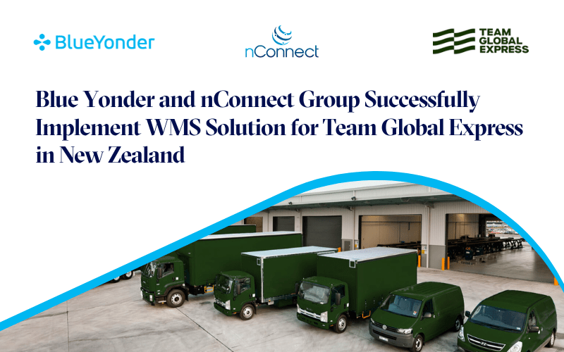 Blue Yonder and nConnect Group Successfully Implement WMS Solution for Team Global Express in New Zealand